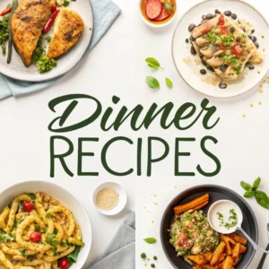 Dinner Recipes text centered on a white background, surrounded by images of various dinner dishes like roasted chicken and pasta.